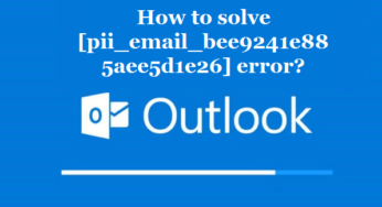 How to solve [pii_email_bee9241e885aee5d1e26] error?